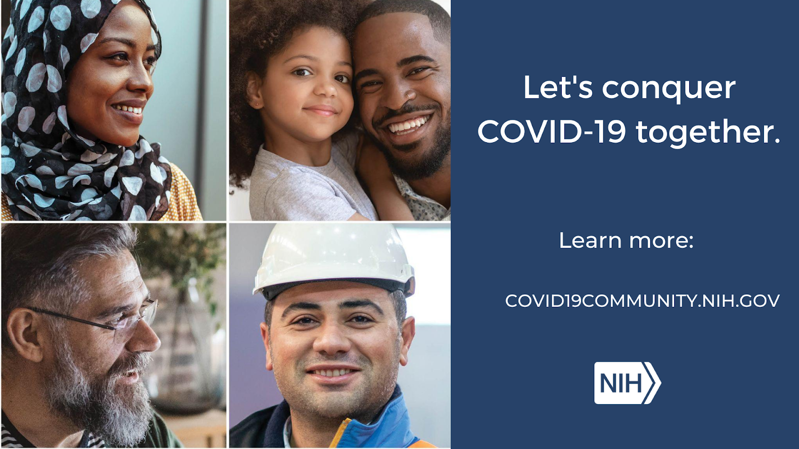 Collage of individual headshots that reads: "Let's conquer COVID-19 together. Learn more: covid19community.nih.gov"