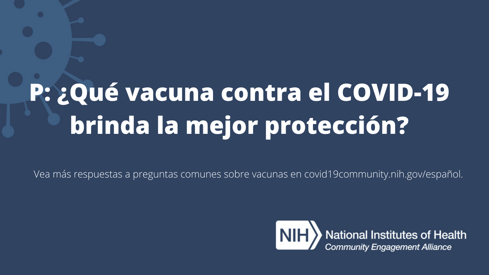P: ¿Qué vacuna contra el COVID-19 brinda la mejor protección?
